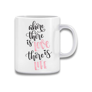 Where There Is Love There Is Life  Couple Mug