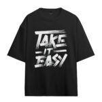 Take It Easy Customize T-SHIRT